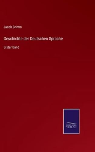 Geschichte der Deutschen Sprache:Erster Band