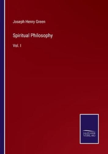 Spiritual Philosophy:Vol. I