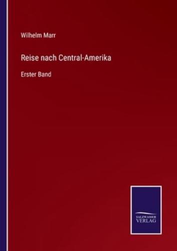 Reise nach Central-Amerika:Erster Band