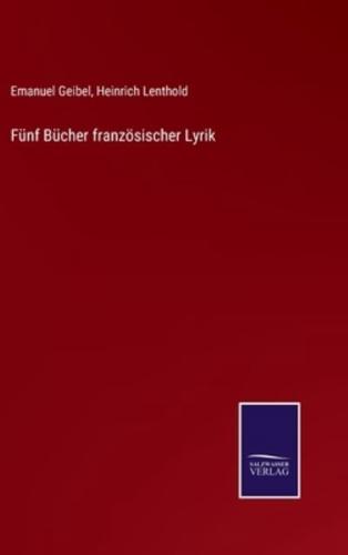 Fünf Bücher französischer Lyrik