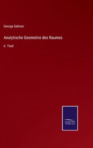 Analytische Geometrie des Raumes:II. Theil