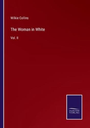 The Woman in White:Vol. II