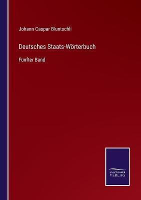 Deutsches Staats-Wörterbuch:Fünfter Band