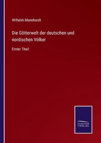 Die Götterwelt der deutschen und nordischen Völker:Erster Theil