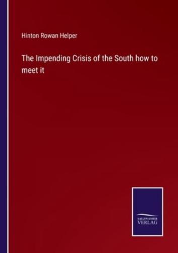 The Impending Crisis of the South How to Meet It