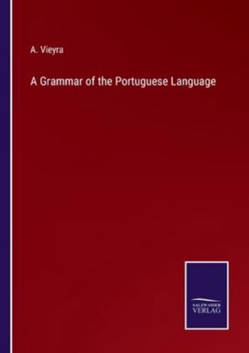 A Grammar of the Portuguese Language