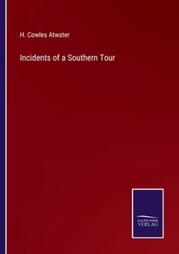 Incidents of a Southern Tour