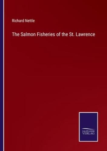 The Salmon Fisheries of the St. Lawrence