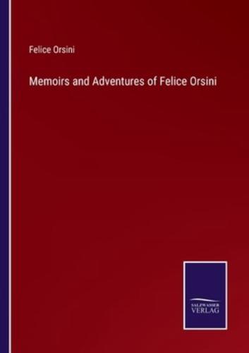Memoirs and Adventures of Felice Orsini