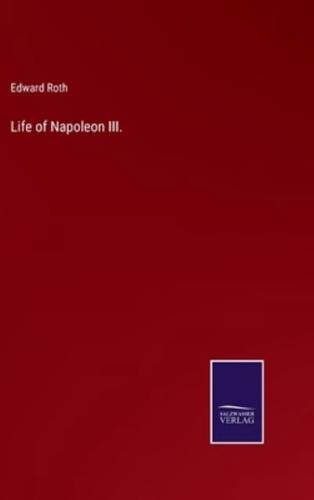 Life of Napoleon III.