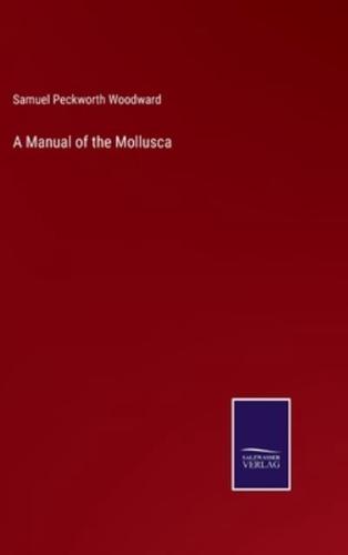 A Manual of the Mollusca