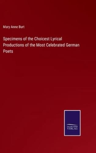 Specimens of the Choicest Lyrical Productions of the Most Celebrated German Poets