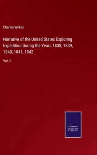 Narrative of the United States Exploring Expedition During the Years 1838, 1839, 1840, 1841, 1842