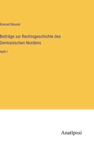 Beiträge Zur Rechtsgeschichte Des Germanischen Nordens
