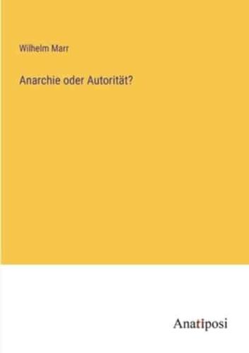 Anarchie Oder Autorität?