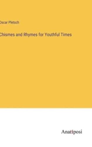 Chismes and Rhymes for Youthful Times