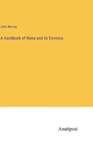 A Handbook of Rome and Its Environs