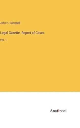Legal Gazette. Report of Cases