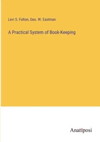 A Practical System of Book-Keeping