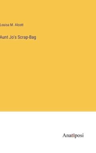 Aunt Jo's Scrap-Bag