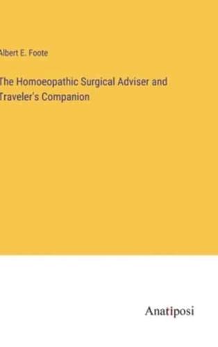 The Homoeopathic Surgical Adviser and Traveler's Companion