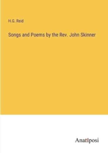 Songs and Poems by the Rev. John Skinner