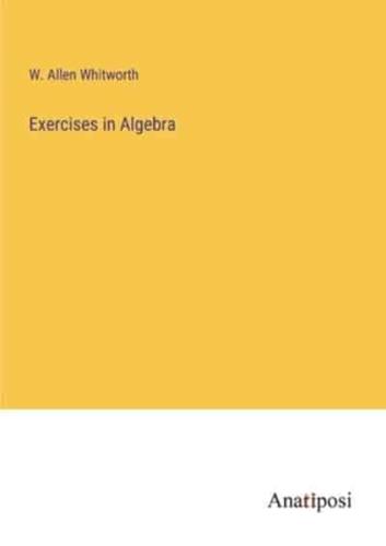 Exercises in Algebra