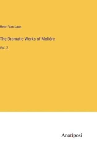 The Dramatic Works of Moliére