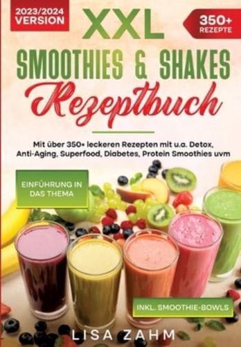 XXL Smoothies & Shakes Rezeptbuch