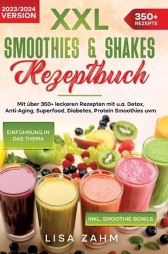 XXL Smoothies & Shakes Rezeptbuch