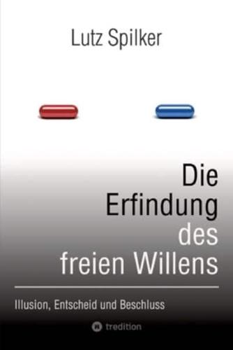 Die Erfindung Des Freien Willens