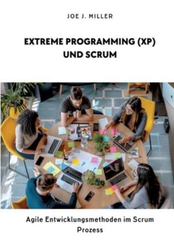 Extreme Programming (XP) Und Scrum