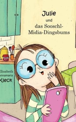 Julie Und Das Sooschl-Midia-Dingsbums