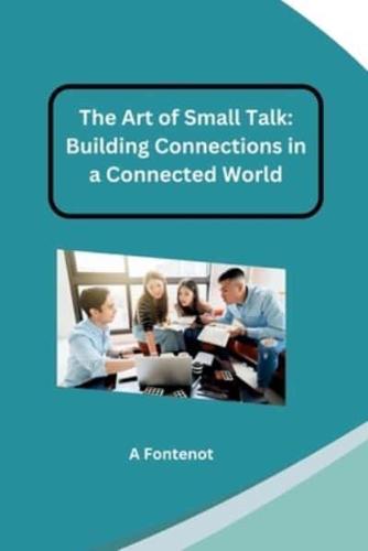 The Art of Small Talk