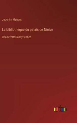La Bibliothèque Du Palais De Ninive