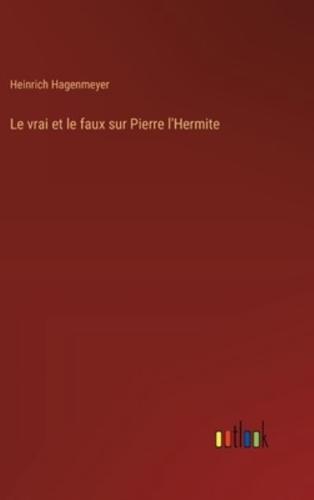 Le Vrai Et Le Faux Sur Pierre l'Hermite