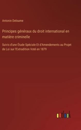 Principes Généraux Du Droit International En Matière Criminelle