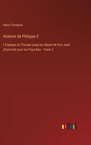Histoire De Philippe II