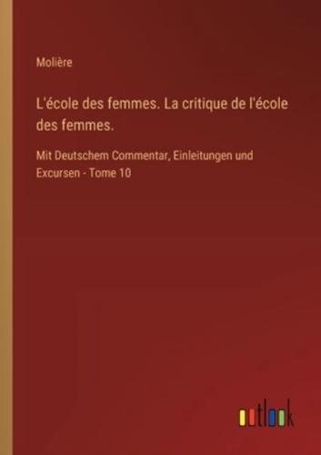 L'école Des Femmes. La Critique De L'école Des Femmes.