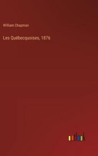 Les Québecquoises, 1876