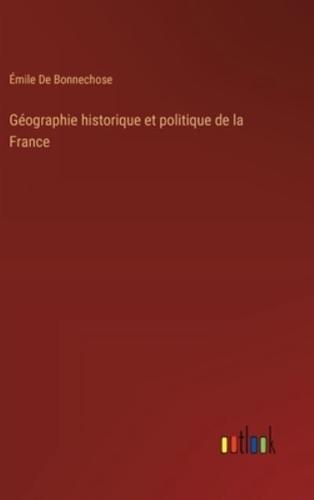 Géographie Historique Et Politique De La France