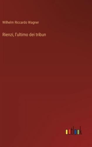 Rienzi, L'ultimo Dei Tribun