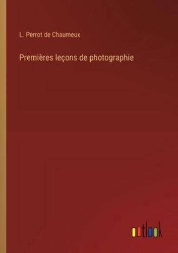 Premières Leçons De Photographie