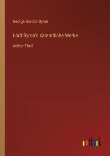 Lord Byron's Sämmtliche Werke