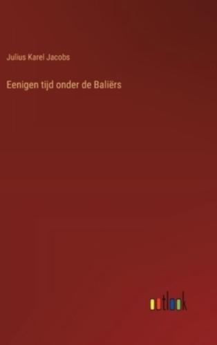 Eenigen Tijd Onder De Baliërs