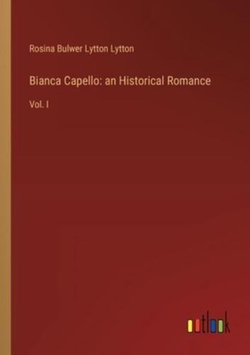 Bianca Capello: an Historical Romance