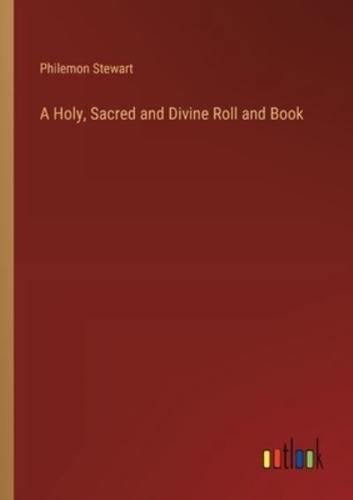 A Holy, Sacred and Divine Roll and Book