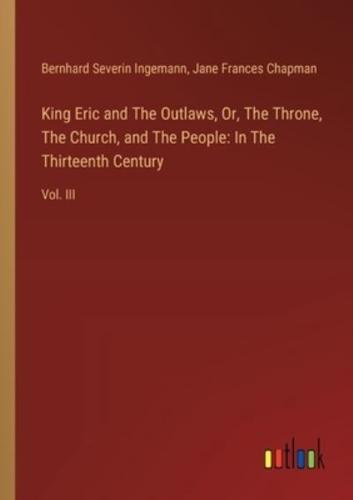 King Eric and The Outlaws, Or, The Throne, The Church, and The People