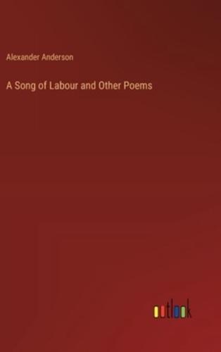 A Song of Labour and Other Poems