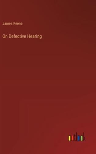 On Defective Hearing